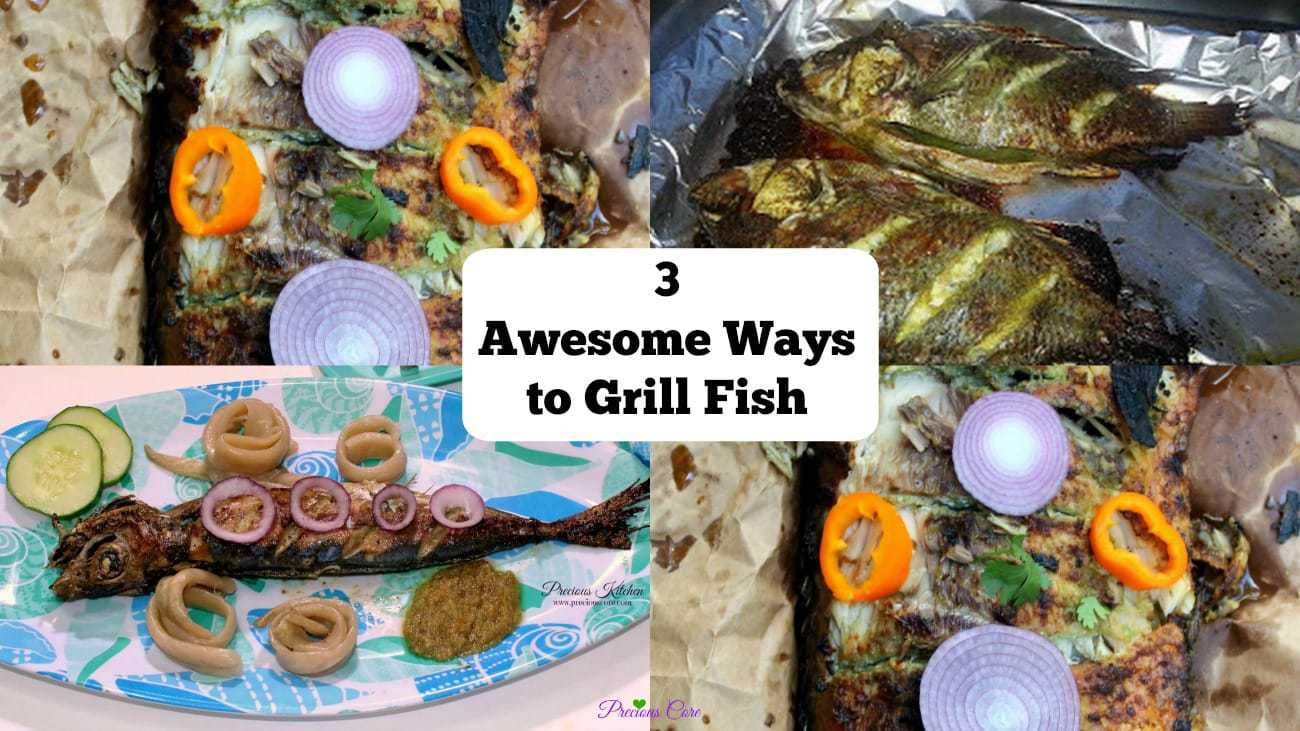 3 AWESOME WAYS TO GRILL FISH Precious Core